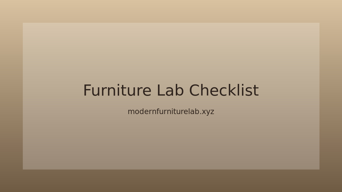 A Practical Lab Checklist for Specifying Custom Furniture That Lasts